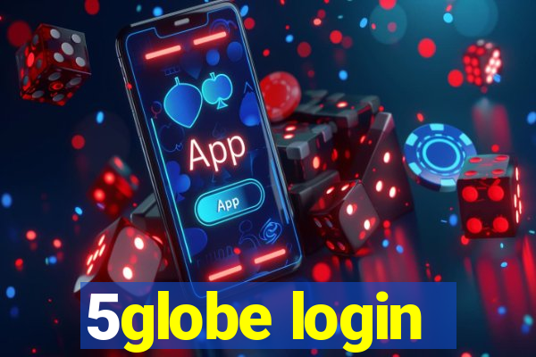 5globe login